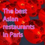 The best Asian restaurants in Paris